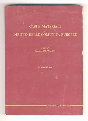 Casi e materiali di diritto delle Comunità Europee. Seconda edizione.