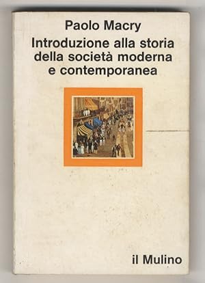 Bild des Verkufers fr Introduzione alla storia della societ moderna e contemporanea. zum Verkauf von Libreria Oreste Gozzini snc