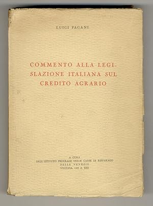 Commento alla legislazione italiana sul credito agrario.