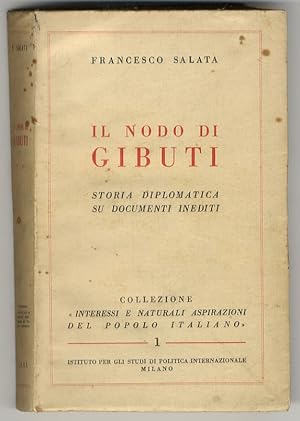 Immagine del venditore per Il nodo di Gibuti. Storia diplomatica su documenti inediti. venduto da Libreria Oreste Gozzini snc