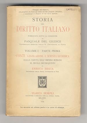 Storia del diritto italiano. Volumi I parte I e volume II: Fonti: Legislazione e scienza giuridic...