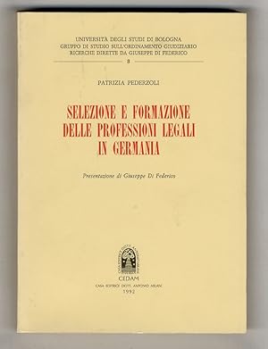 Bild des Verkufers fr Selezione e formazione delle professioni legali in Germania. Presentazione di G. Di Federico. zum Verkauf von Libreria Oreste Gozzini snc