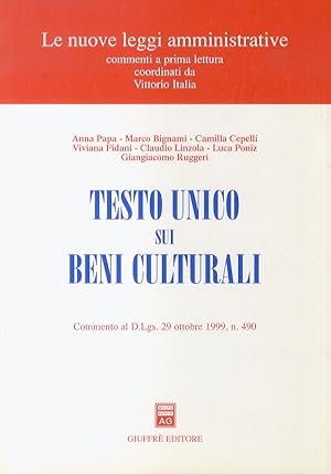 Bild des Verkufers fr Testo Unico sui Beni Culturali. Commento al D. Lgs. 29 ottobre 1999, n. 490. zum Verkauf von Libreria Oreste Gozzini snc