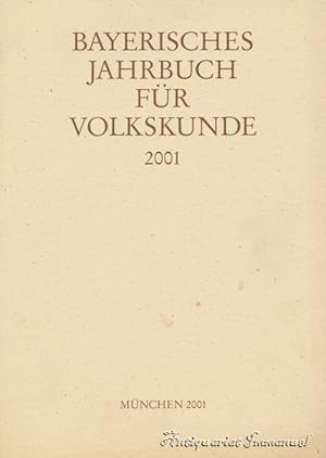 Bild des Verkufers fr Bayerisches Jahrbuch fr Volkskunde 2001 zum Verkauf von Antiquariat Immanuel, Einzelhandel