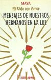 Seller image for MENSAJES DE NUESTROS HERMANOS EN LA LUZ for sale by AG Library