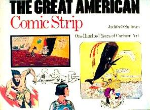 Immagine del venditore per The Great American Comic Strip: One Hundred Years of Cartoon Art venduto da LEFT COAST BOOKS