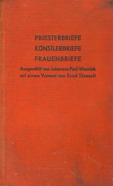 Seller image for Priesterbriefe / Knstlerbriefe / Frauenbriefe. Mit einem Vorwort von Ernst Thrasolt. for sale by Fundus-Online GbR Borkert Schwarz Zerfa