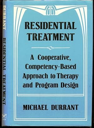 Seller image for Residential Treatment: A Cooperative, Competency-Based Approach To Therapy & Program Design for sale by Don's Book Store