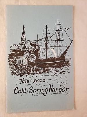 Seller image for This Was Cold Spring Harbor for sale by WellRead Books A.B.A.A.