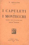 I CAPULETI E I MONTECHI - tragedia lirica in quattro parti - MUSICA DI VINCENZO BELLINI, Sesto Sa...