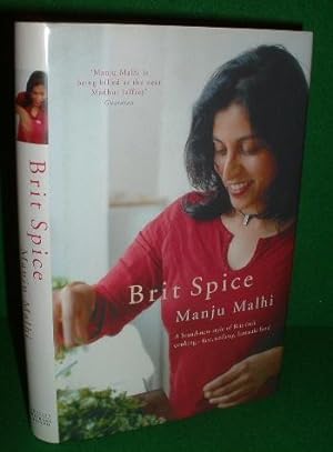 Seller image for BRIT SPICE A Brand-New Style of Brit-Indie Cooking ; Fast, Unfussy , Fantastic Food for sale by booksonlinebrighton
