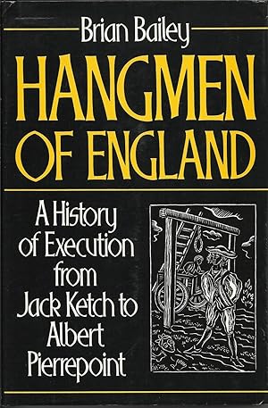 Seller image for Hangmen of England : A History of Execution from Jack Ketch to Albert Pierrepoint for sale by Trinders' Fine Tools