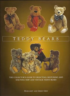 Seller image for Teddy Bears - The Collector's Guide To Selecting, Restoring And Enjoying New And Vintage Teddy Bears. for sale by Trinders' Fine Tools