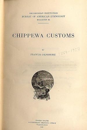 Seller image for Chippewa Customs [Smithsonian Institution Bureau of American Ethnology Bulletin 86] for sale by Little Stour Books PBFA Member
