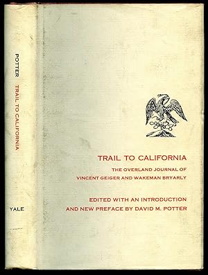Seller image for Trail to California; The Overland Journal of Vincent Geiger and Wakeman Bryarly for sale by Little Stour Books PBFA Member