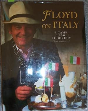 Seller image for Floyd on Italy: I Came, I Saw, I Cooked! for sale by Reading Habit