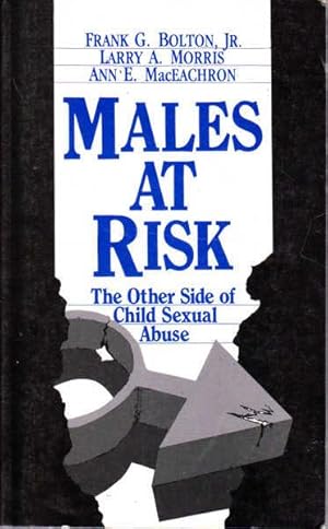 Seller image for Males at Risk: The Other Side of Child Sexual Abuse for sale by Goulds Book Arcade, Sydney