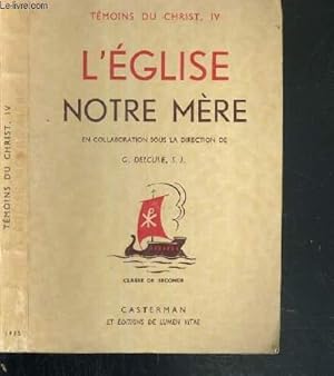 Seller image for L'EGLISE NOTRE MERE - CLASSE DE SECONDE / TEMOINS DU CHRIST IV. for sale by Le-Livre