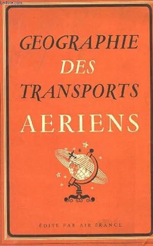Seller image for GEOGRAPHIE DES TRANSPORTS AERIENS. for sale by Le-Livre