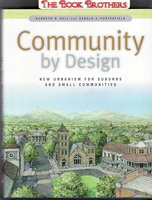 Image du vendeur pour Community by Design: New Urbanism for Suburbs and Small Communities mis en vente par THE BOOK BROTHERS