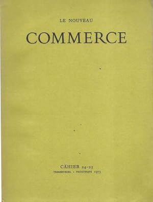 Seller image for Le Nouveau Commerce- Cahier 24-25 Trimestriel - Printemps 1973 for sale by LES TEMPS MODERNES