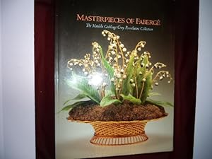 Seller image for Masterpices of Faberge. Inscribed by the author. The Matilda Geddings Gray Foundation Collection. for sale by BookMine