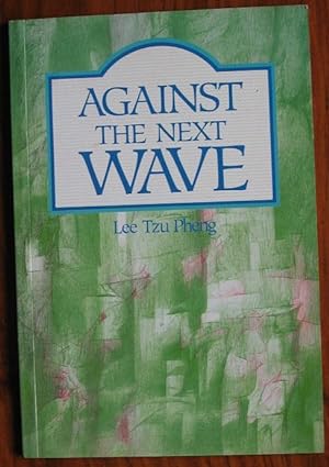 Seller image for Against the Next Wave for sale by C L Hawley (PBFA)