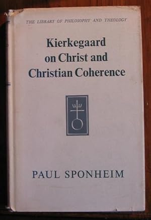 Image du vendeur pour Kierkegaard on Christ and Christian Coherence mis en vente par C L Hawley (PBFA)