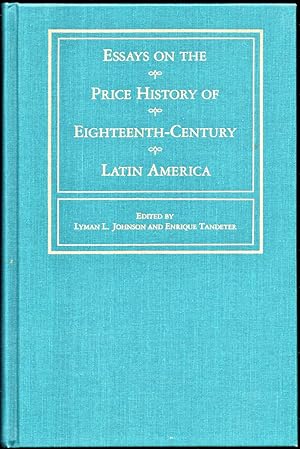 Bild des Verkufers fr Essays on the Price History of Eighteenth-Century Latin America zum Verkauf von Kenneth Mallory Bookseller ABAA