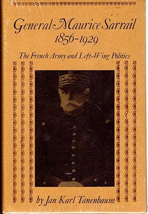 Imagen del vendedor de General Maurice Sarriel, 1856-1929: The French Army And Left-Wing Politics a la venta por Dorley House Books, Inc.