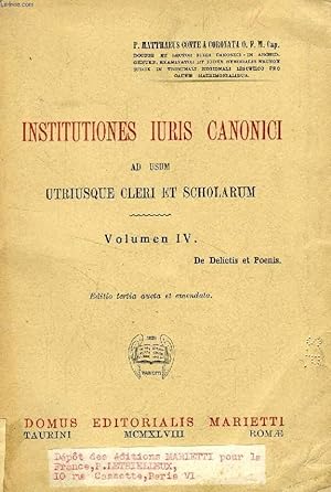 Seller image for INSTITUTIONES IURIS CANONICI AD USUM UTRIUSQUE CLERI ET SCHOLARUM, VOLUMEN IV, DE DELICTIS ET POENIS for sale by Le-Livre