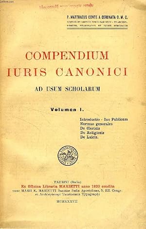 Seller image for COMPENDIUM IURIS CANONICI AD USUM SCHOLARUM, VOLUMEN I, INTRODUCTIO, IUS PUBLICUM, NORMAE GENERALES, DE CLERICIS, DE RELIGIOSIS, DE LAICIS for sale by Le-Livre
