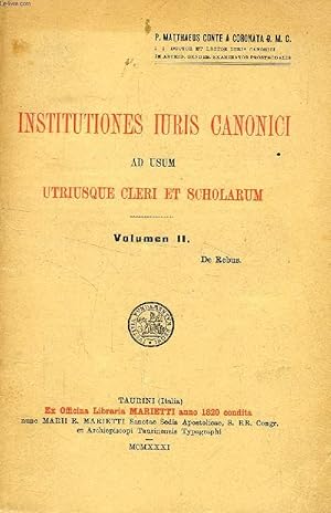 Imagen del vendedor de INSTITUTIONES IURIS CANONICI AD USUM UTRIUSQUE CLERI ET SCHOLARUM, VOLUMEN II, DE REBUS a la venta por Le-Livre