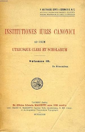 Imagen del vendedor de INSTITUTIONES IURIS CANONICI AD USUM UTRIUSQUE CLERI ET SCHOLARUM, VOLUMEN III, DE PROCESSIBUS a la venta por Le-Livre