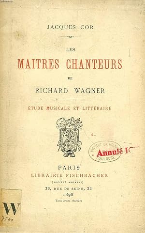 Seller image for LES MAITRES CHANTEURS DE RICHARD WAGNER, ETUDE MUSICALE ET LITTERAIRE for sale by Le-Livre