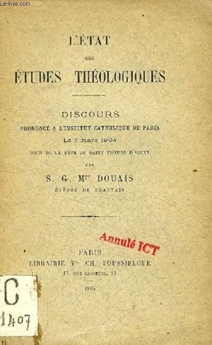 Imagen del vendedor de L'ETAT DES ETUDES THEOLOGIQUES, DISCOURS PRONONCE A L'INSTITUT CATHOLIQUE DE PARIS LE 7 MARS 1904 a la venta por Le-Livre