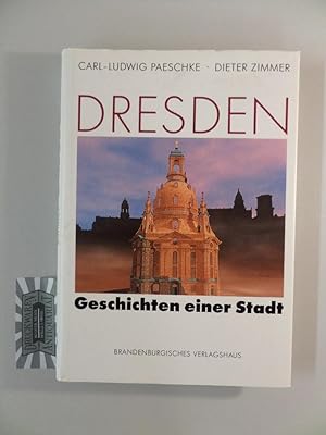 Image du vendeur pour Dresden. Geschichten einer Stadt. mis en vente par Druckwaren Antiquariat