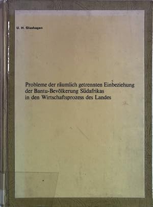 Bild des Verkufers fr Probleme der rumlich getrennten Einbeziehung der Bantu-Bevlkerung Sdafrikas in den Wirtschaftsprozess des Landes. Band 4 in der Reihe der vom Verlag Afrika-Post (Pty) Ltd. zum Verkauf von Antiquariat Bookfarm