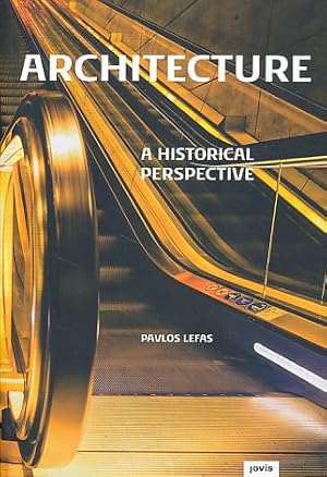 Seller image for Architecture : a historical perspective. Transl.: Michael Iliakis. for sale by Fundus-Online GbR Borkert Schwarz Zerfa