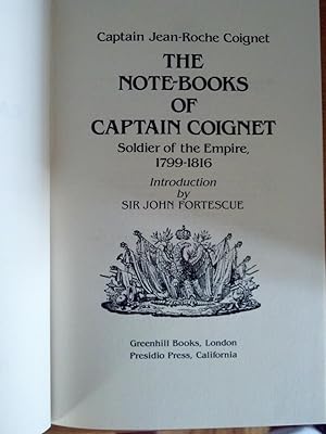 Bild des Verkufers fr The Note-Books of Captain Coignet - Soldier of the Empire 1799-1816 ( Napoleonic Library #2 ) zum Verkauf von Tangible Tales