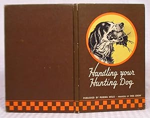 Seller image for Handling Your Hunting Dogs for sale by you little dickens