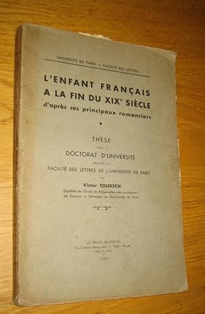 L'enfant français à la fin du XIXe siècle d'après ses principaux romanciers. Thèse de doctorat de...