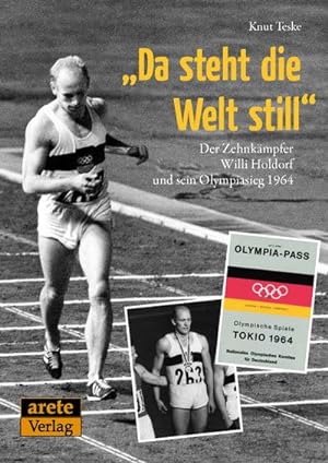 Bild des Verkufers fr Da steht die Welt still" : Willi Holdorfs historischer Olympia-Sieg 1964 in Tokio zum Verkauf von AHA-BUCH GmbH