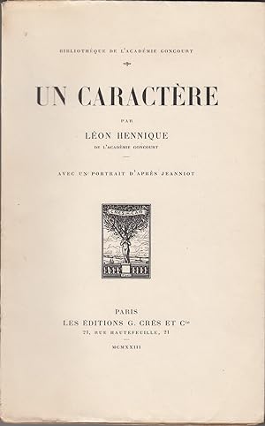Seller image for UN CARACTERE. Avec un portrait d'aprs Jeanniot. for sale by Jacques AUDEBERT