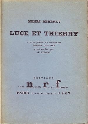 Image du vendeur pour LUCE ET THIERRY avec un portrait de l'auteur par Robert Olliver grav sur bois par G. Aubert. mis en vente par Jacques AUDEBERT
