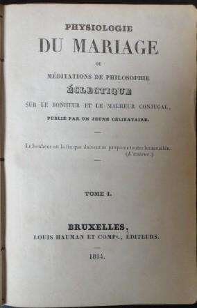 PHYSIONOMIE DU MARIAGE ou MEDITATIONS DE PHILOSOPHIE ECLECTIQUE SUR LE BONHEUR ET LE MALHEUR ...