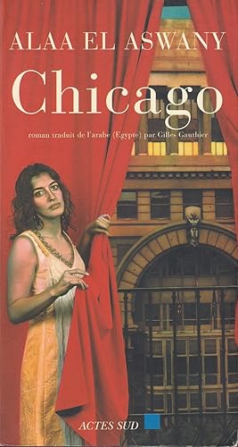 Imagen del vendedor de CHICAGO. Roman traduit de l'arabe (Egypte) par Gilles Gauthier. a la venta por Jacques AUDEBERT