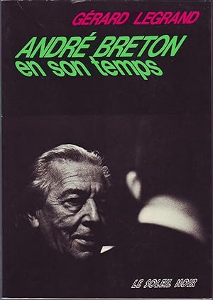 Image du vendeur pour ANDRE BRETON EN SON TEMPS. mis en vente par Jacques AUDEBERT