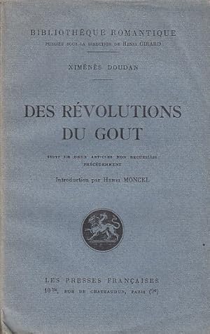 Seller image for DES REVOLUTIONS DU GOUT suivi de deux articles non recueillis prcdemment. Introduction par Henri Moncel. for sale by Jacques AUDEBERT