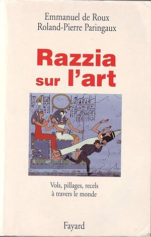Bild des Verkufers fr RAZZIA SUR L'ART. Vols, pillages, recels  travers le monde. zum Verkauf von Jacques AUDEBERT